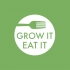 Grow it Eat it